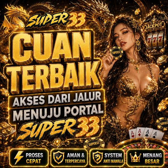 SUPER33 - SUPER33 Situs Slot Online Resmi dengan Akses Daftar dan Login